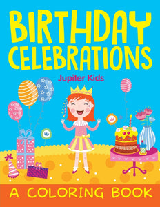 Birthday Celebrations (A Coloring Book)