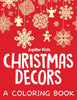 Christmas Decors (A Coloring Book)