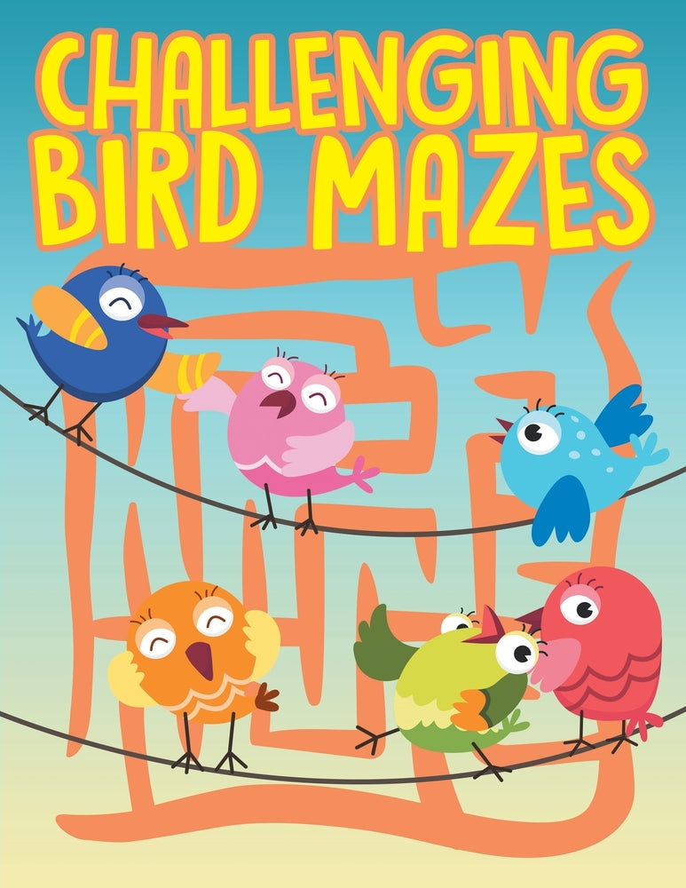 Challenging Bird Mazes – Speedy Publishing LLC
