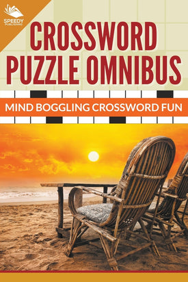 Crossword Puzzle Omnibus: Mind Boggling Crossword Fun