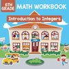 6th Grade Math Workbook: Introduction to Integers