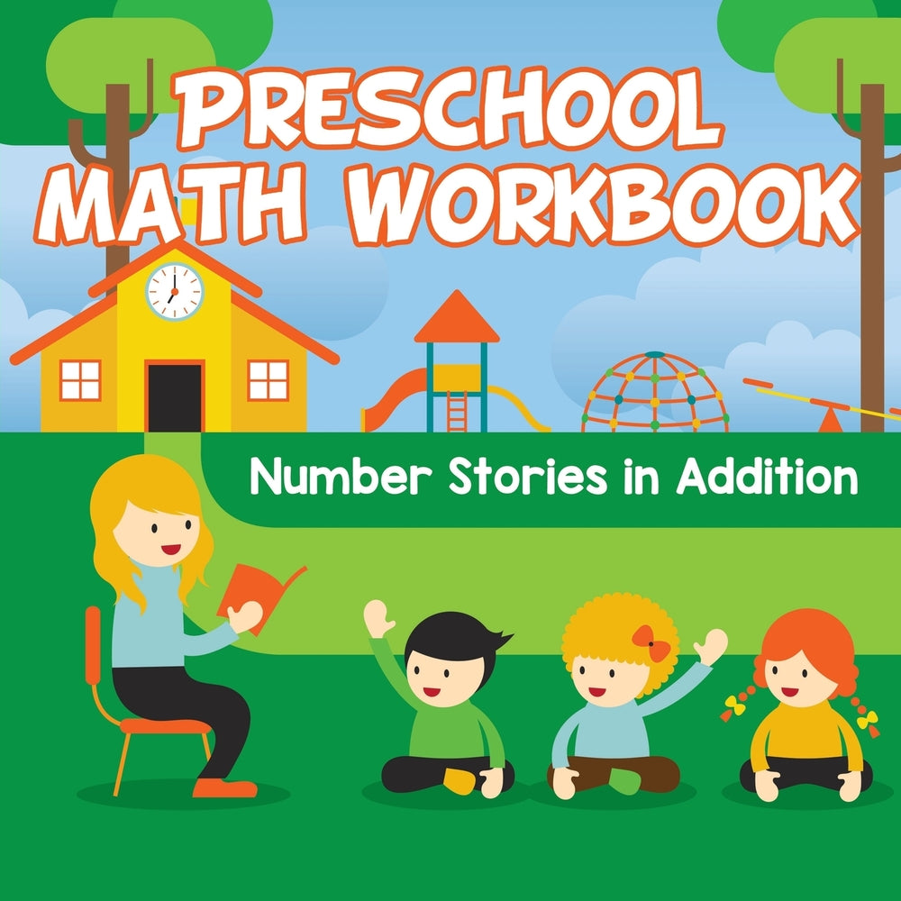 Preschool Math Workbook: Number Stories in Addition