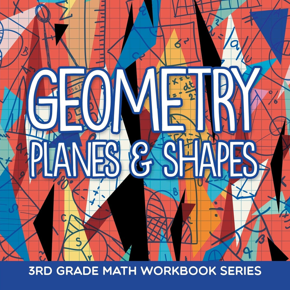 Geometry (Planes & Shapes) : 3rd Grade Math Workbook Series