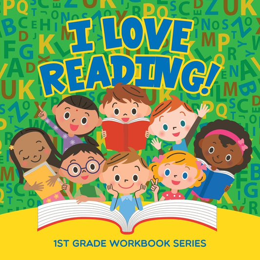 I Love Reading!  : 1st Grade Workbook Series