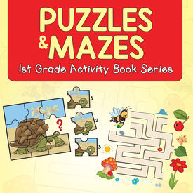 Puzzles & Mazes : 1st Grade Activity Book Series