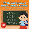 Math Workbooks 3rd Grade: Multiplication & Division (Baby Professor Learning Books)