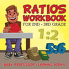 Ratios Workbook for 2nd - 3rd Grade: (Baby Professor Learning Books)