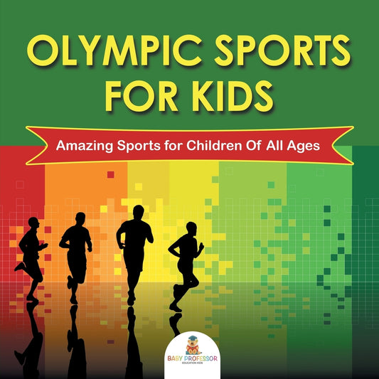 Olympic Sports For Kids : Amazing Sports for Children Of All Ages
