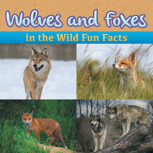Wolves and Foxes in the Wild Fun Facts