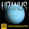 Uranus: Planets in Our Solar System | Childrens Astronomy Edition