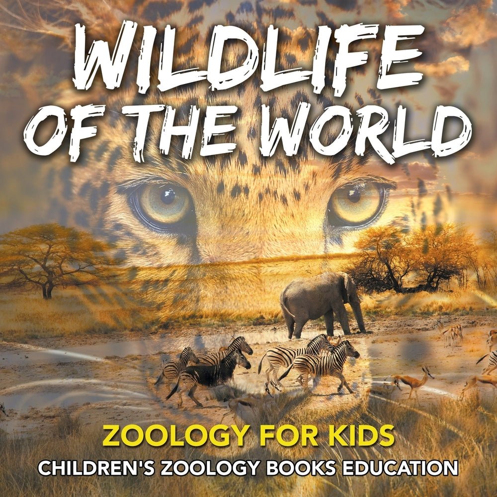 Wildlife of the World: Zoology for Kids | Children's Zoology Books Education
