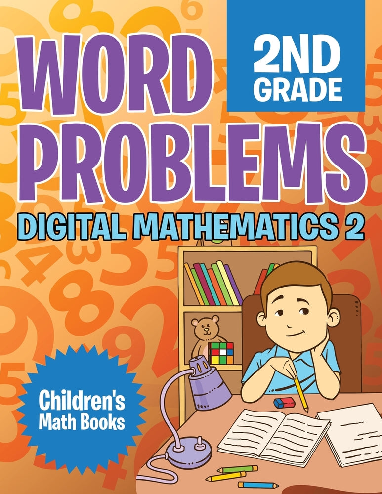 Word Problems 2nd Grade: Digital Mathematics 2 | Children's Math Books