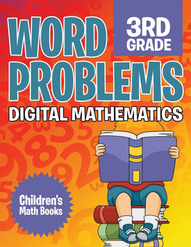 Word Problems 3rd Grade: Digital Mathematics | Childrens Math Books