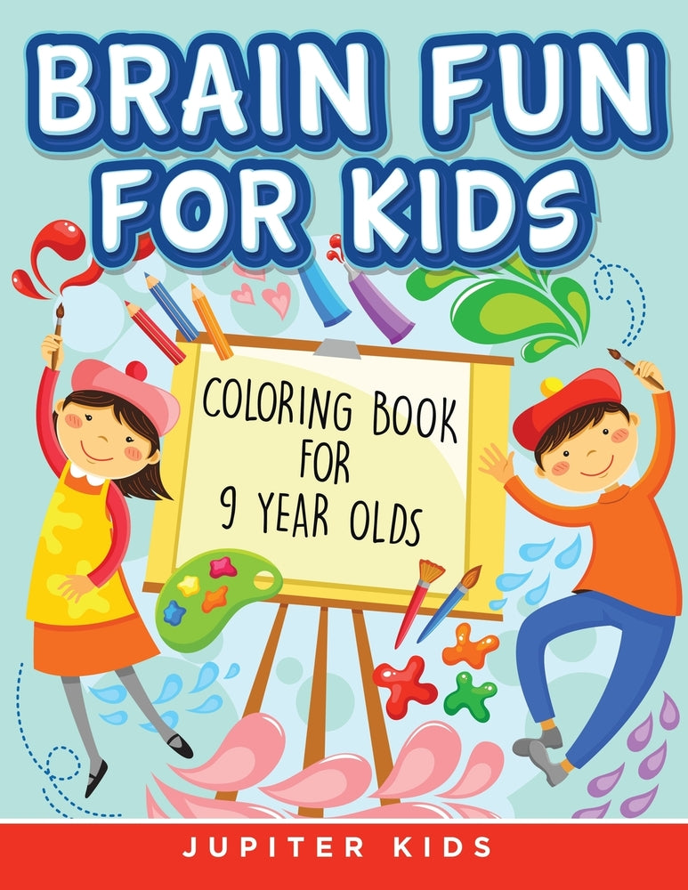 Brain Fun for Kids: Coloring Book for 9 Year Olds