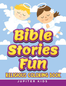Bible Stories Fun: Religious Coloring Book
