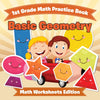 1st Grade Math Practice Book: Basic Geometry | Math Worksheets Edition