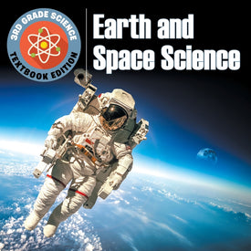 3rd Grade Science: Earth and Space Science | Textbook Edition