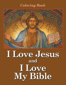 I Love Jesus and I Love My Bible: Coloring Book