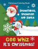 Gee Whiz Its Christmas! Snowflakes Snowmen And Santa: Christmas Coloring Book