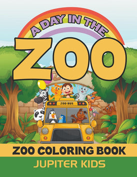 A Day In The Zoo: Zoo Coloring Book