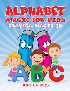 Alphabet Magic For Kids: Crayola Magic 3D