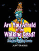 Are You Afraid of The Walking Dead: Zombie Coloring Books