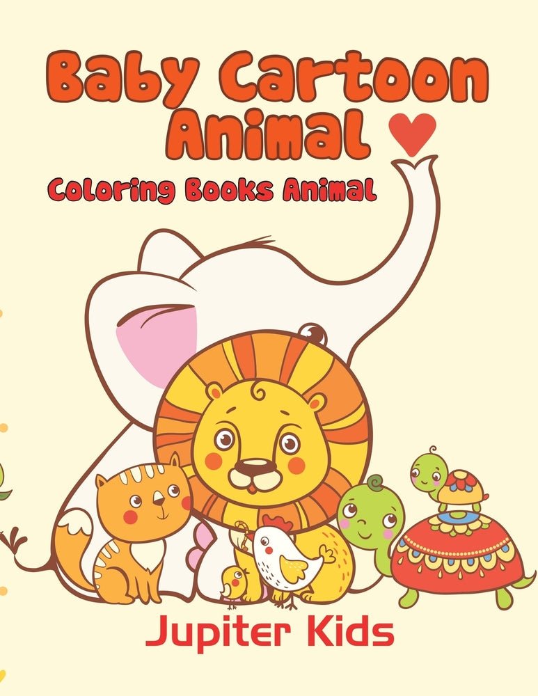 Baby Cartoon Animals: Coloring Books Animal