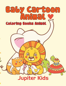 Baby Cartoon Animals: Coloring Books Animal