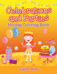 Celebrations and Parties: Holiday Coloring Book