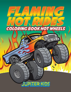 Flaming Hot Rides: Coloring Book Hot Wheels
