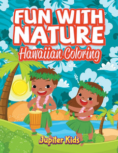 Fun With Nature: Hawaiian Coloring
