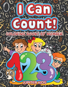 I Can Count!: Coloring Books By Number