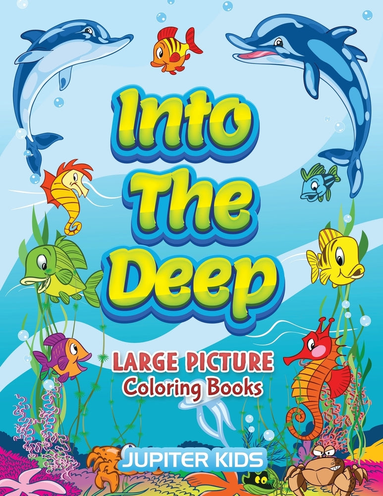 Into The Deep: Large Picture Coloring Books