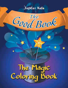 The Good Book: The Magic Coloring Book