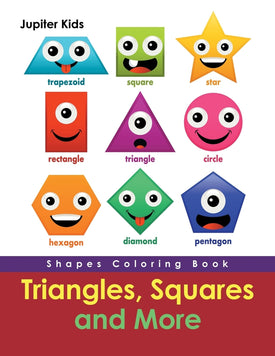 Triangles Squares and More: Shapes Coloring Book