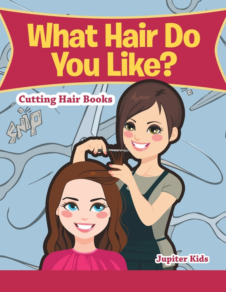 What Hair Do You Like: Cutting Hair Books