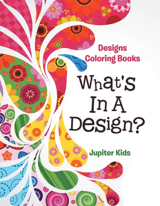 Whats In A Design: Designs Coloring Books