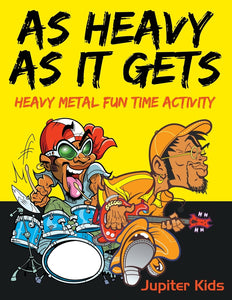 As Heavy As It Gets: Heavy Metal Fun Time Activity
