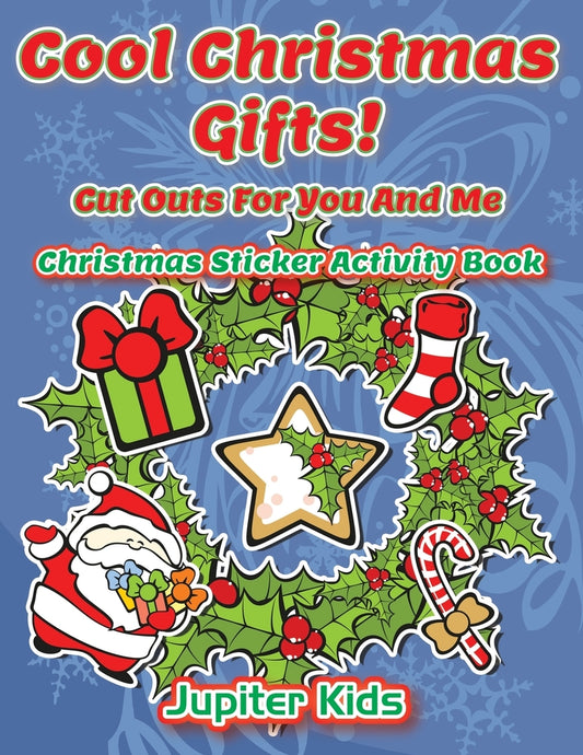 Cool Christmas Gifts! Cut Outs For You And Me: Christmas Sticker Activity Book