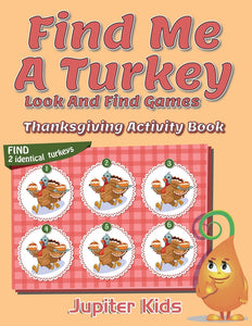 Find Me A Turkey Look And Find Games: Thanksgiving Activity Book