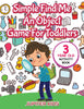 Simple Find Me An Object Game For Toddlers: 3 Year Old Activity Book