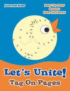 Lets Unite! Tag On Pages: Dot-To-Dot Books For Children