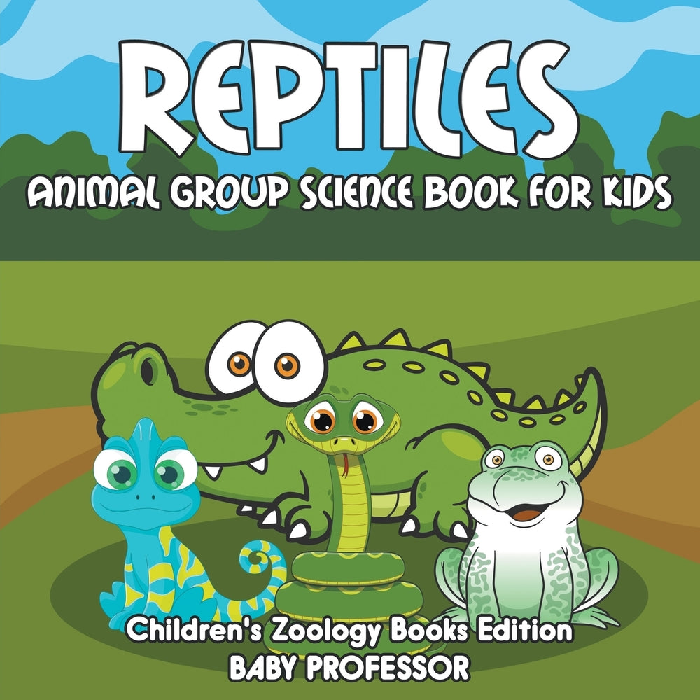 Reptiles: Animal Group Science Book For Kids | Children's Zoology Books Edition