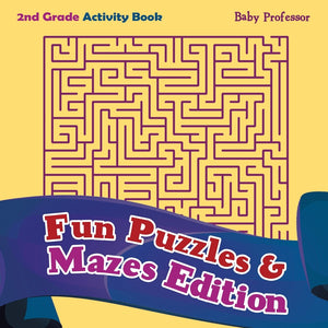 2nd Grade Activity Book: Fun Puzzles & Mazes Edition