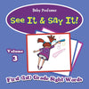See It & Say It! : Volume 3 | First (1st) Grade Sight Words