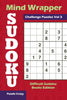 Mind Wrapper Sudoku Challenge Puzzles Vol 3: Difficult Sudoku Books Edition