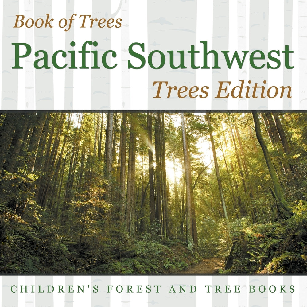 Book of Trees | Pacific Southwest Trees Edition | Childrens Forest and Tree Books