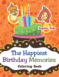 The Happiest Birthday Memories Coloring Book
