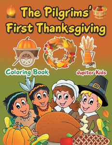 The Pilgrims First Thanksgiving Coloring Book