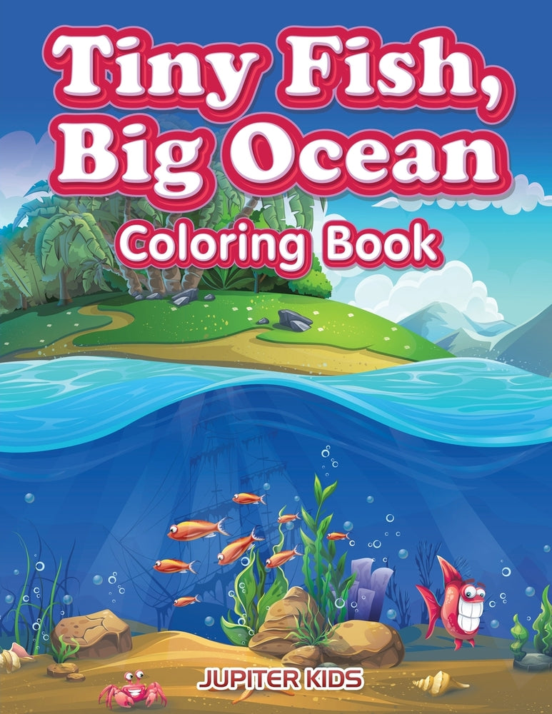 Tiny Fish Big Ocean Coloring Book